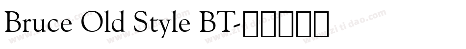 Bruce Old Style BT字体转换
